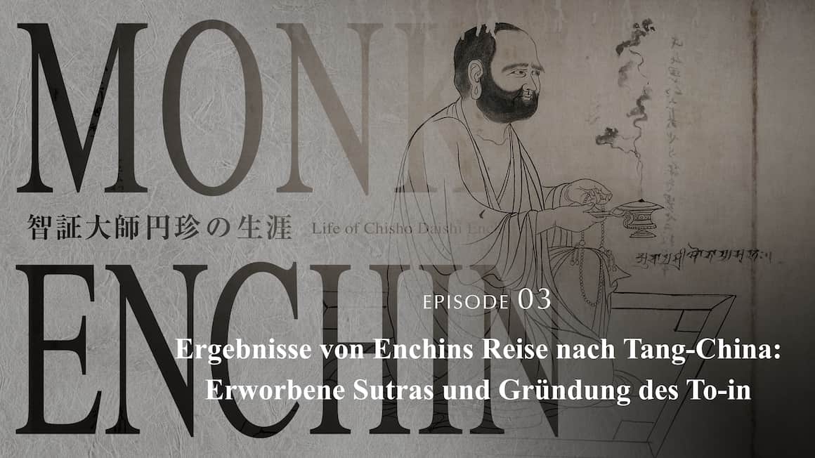 Ergebnisse von Enchins Reise nach Tang-China: Erworbene Sutras und Gründung des To-in