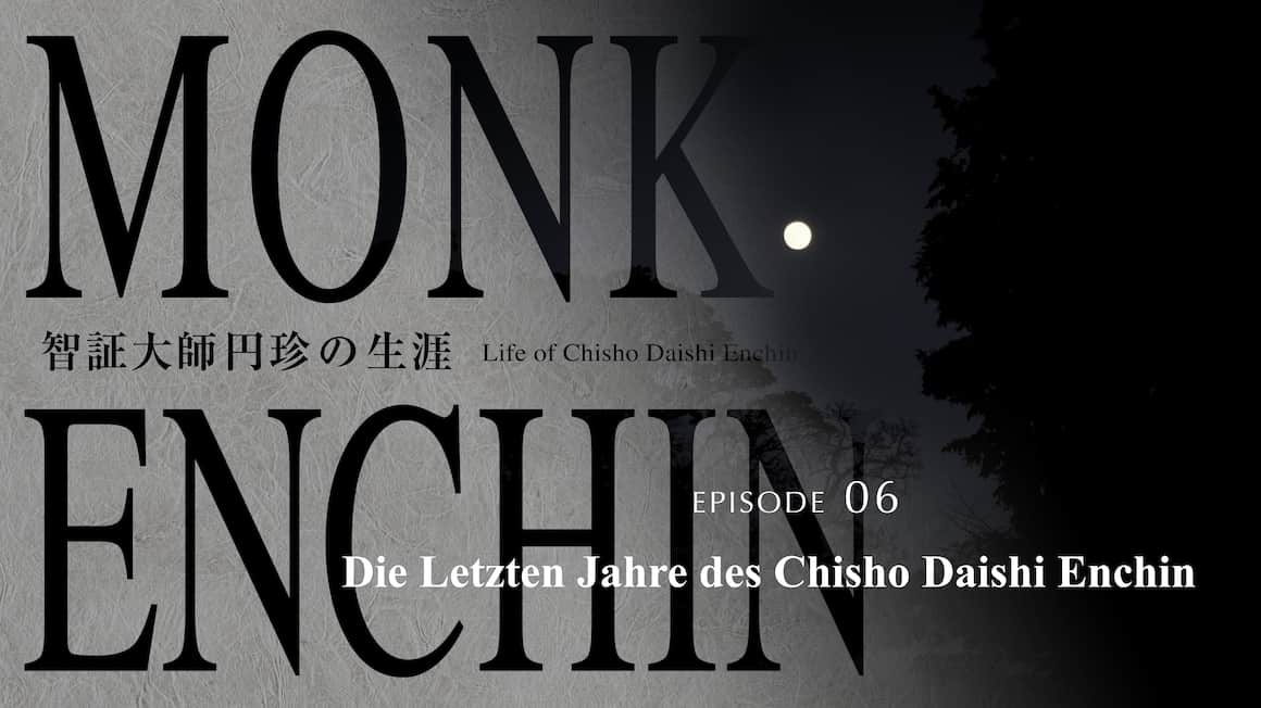 Die Letzten Jahre des Chisho Daishi Enchin