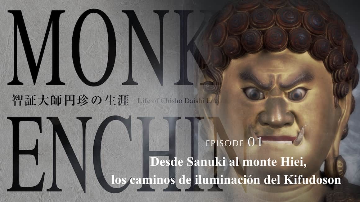 Desde Sanuki al monte Hiei, los caminos de iluminación del Kifudoson