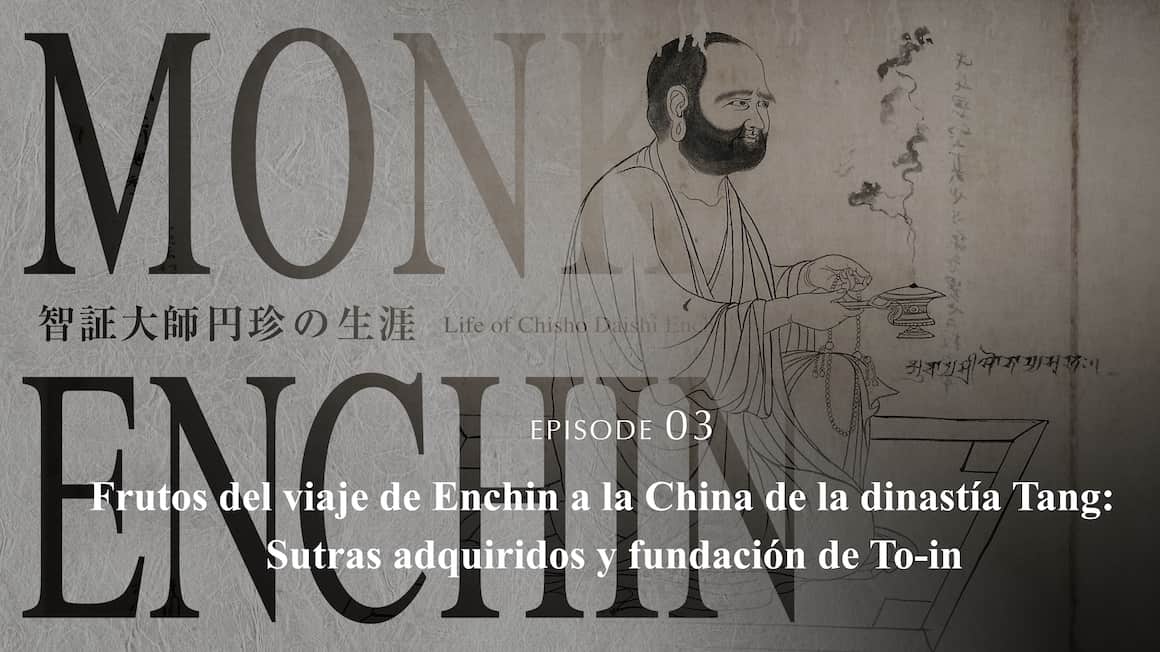 Frutos del viaje de Enchin a la China de la dinastía Tang: Sutras adquiridos y fundación de To-in